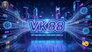 VK88 Nhà Cái Cá Cược Trực Tuyến #1