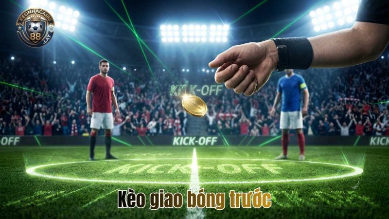 Kèo Giao Bóng Trước Là Gì? Mẹo Bắt Kèo Kick-off Nhanh Gọn Kèo Giao Bóng Trước Là Gì? Mẹo Bắt Kèo Kick-off Nhanh Gọn